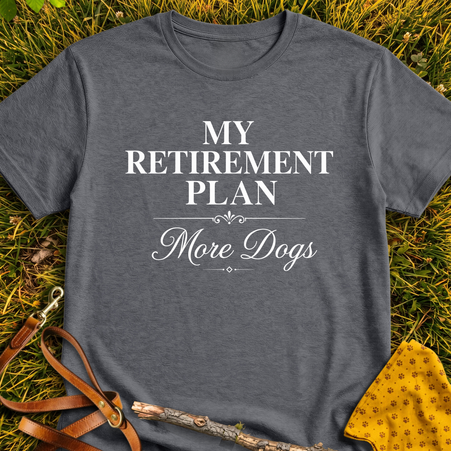 Retirement Plan T-shirt T-shirt in Dark Heather - Furever Mode rescue dog tee