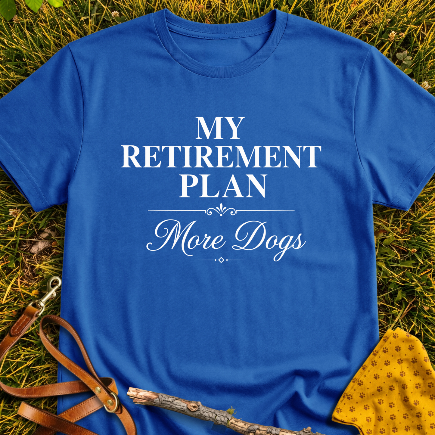 Retirement Plan T-shirt T-shirt in Royal - Furever Mode rescue dog tee