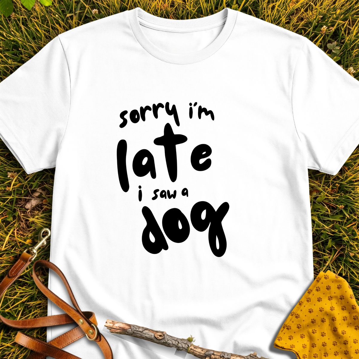 Sorry I'm Late T-shirt T-shirt in White - Furever Mode rescue dog tee