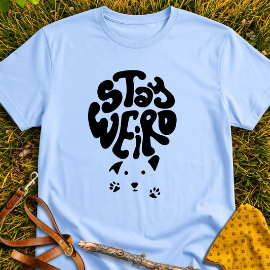 Stay Weird T-shirt T-shirt in Light Blue - Furever Mode rescue dog tee