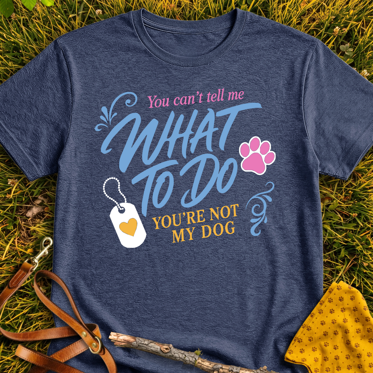 You're Not My Dog T-shirt T-shirt in Heather Navy - Furever Mode rescue dog tee