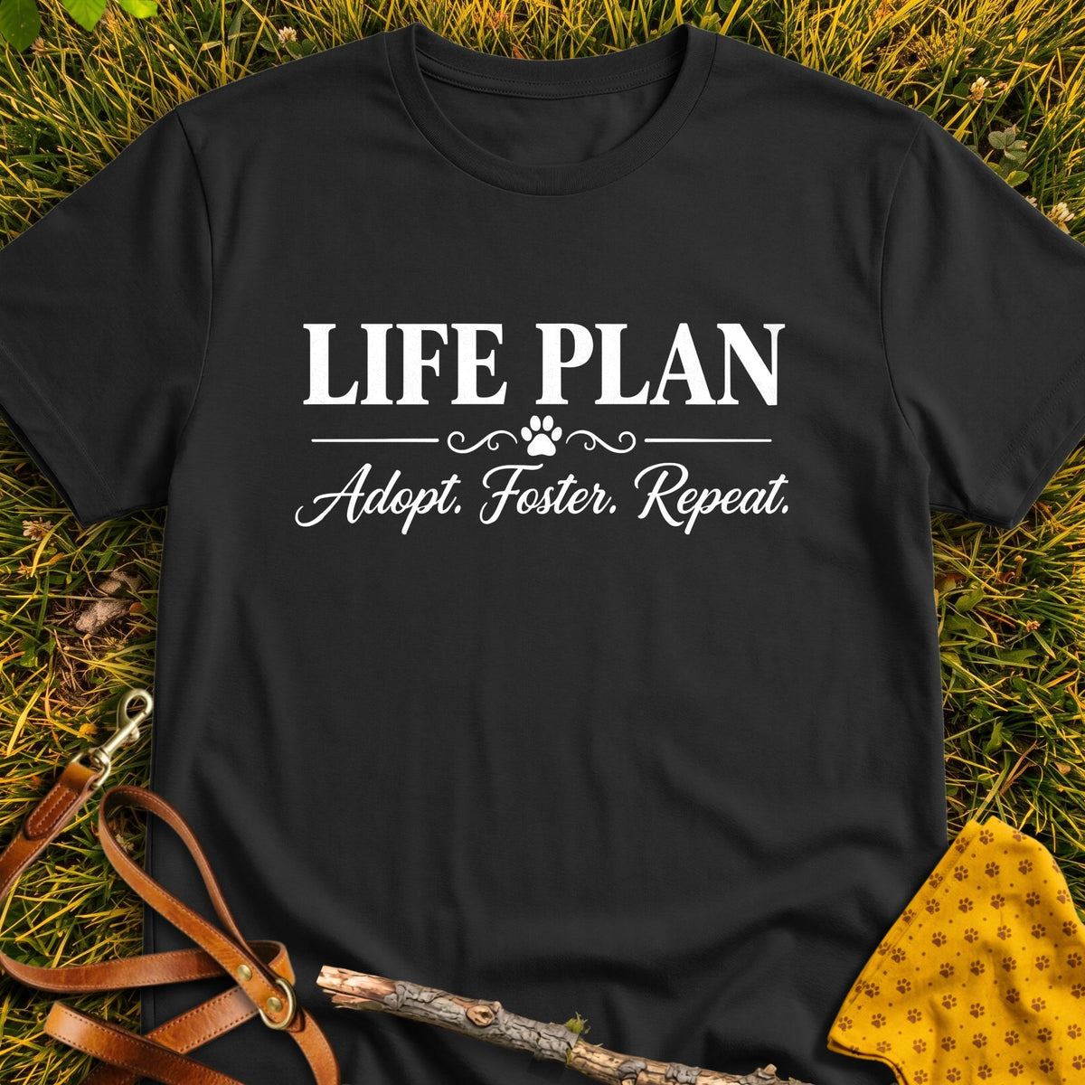 Life Plan T-shirt in Black - Furever Mode rescue dog tee