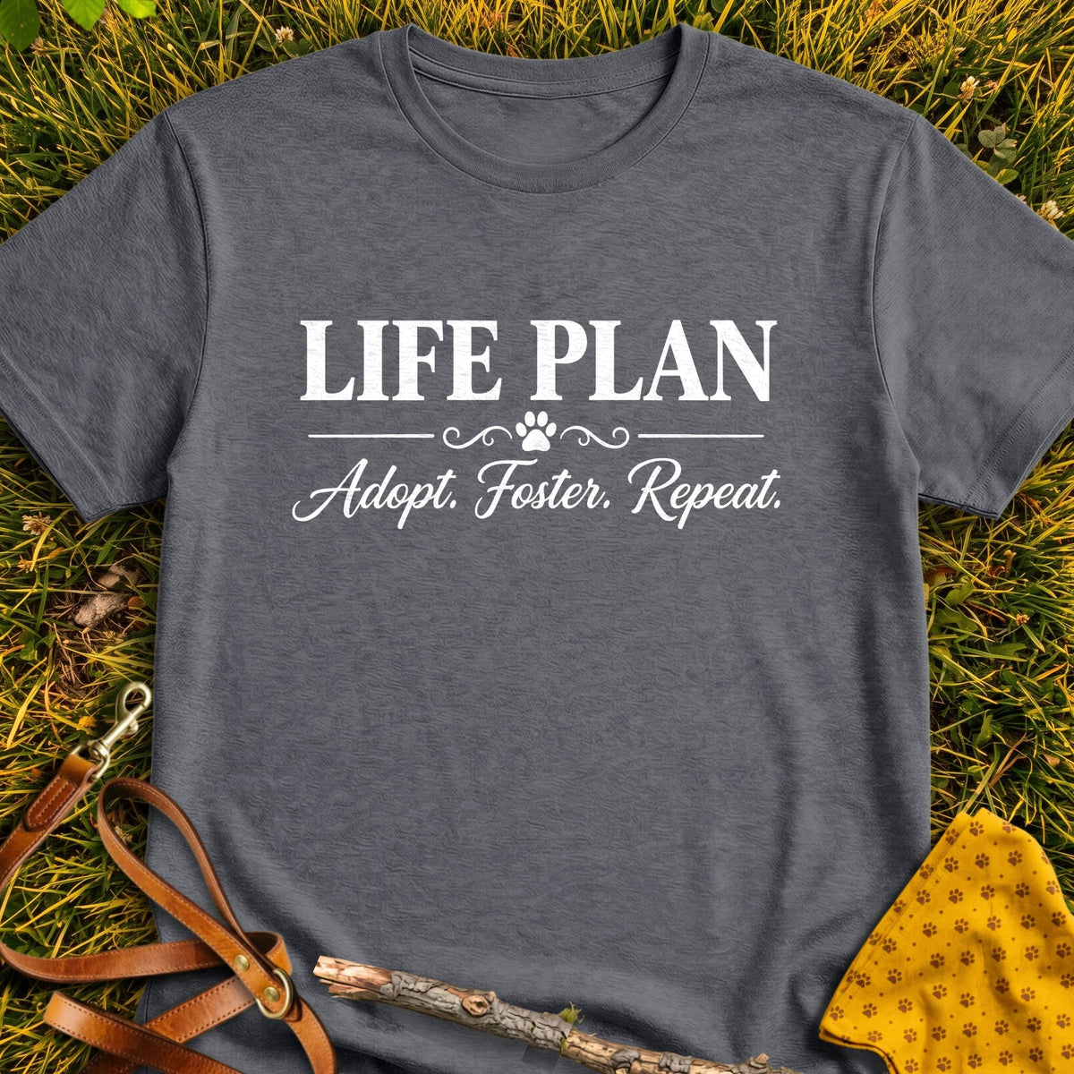 Life Plan T-shirt in Dark Heather - Furever Mode rescue dog tee
