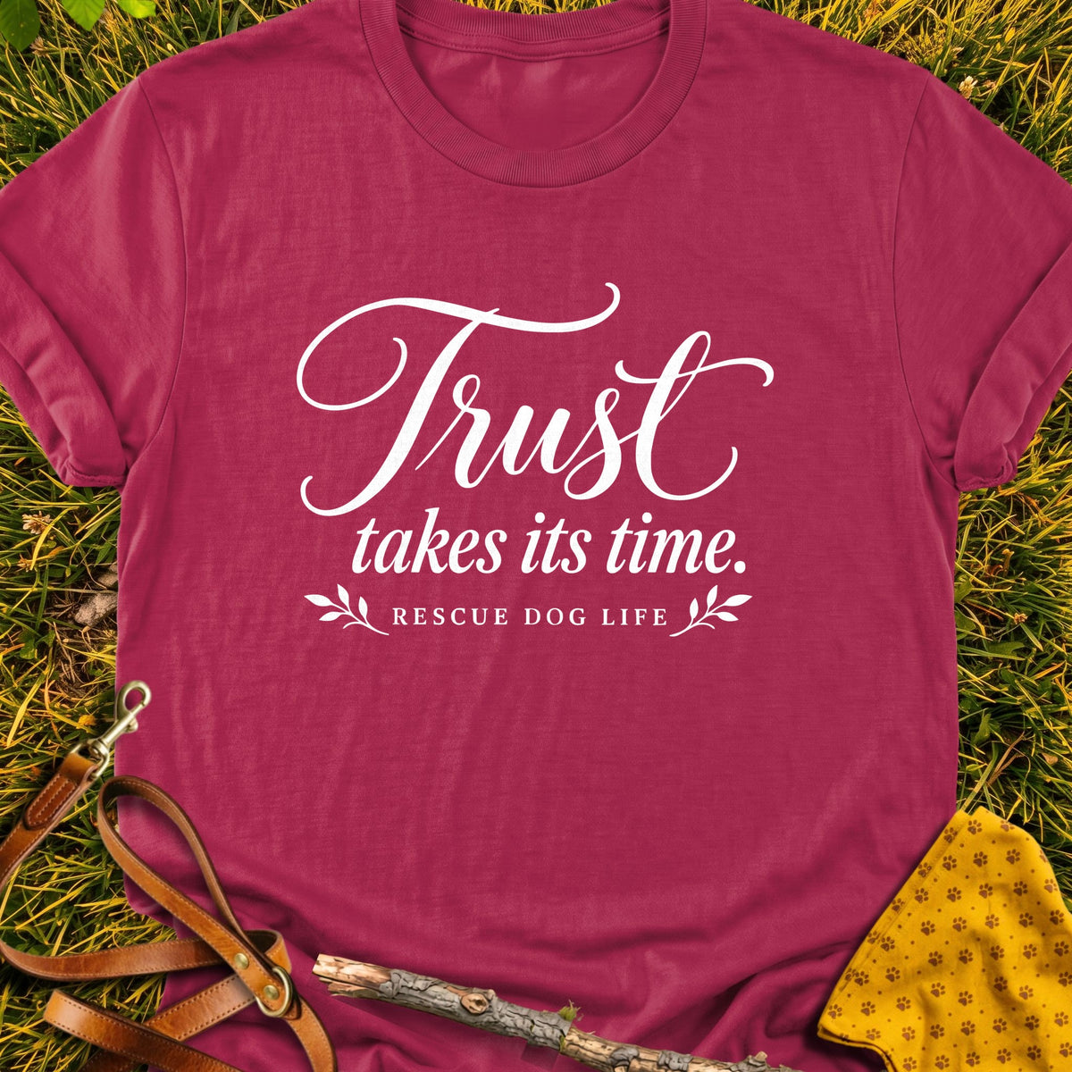 Patient Trust Refined T-shirt in Cardinal Red - Furever Mode rescue dog tee