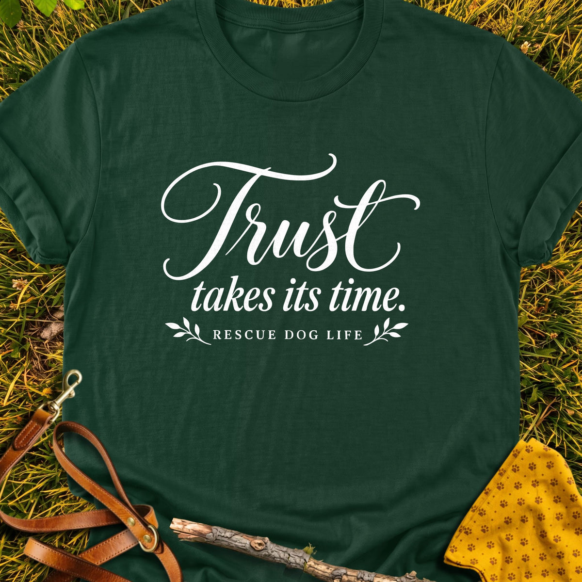 Patient Trust Refined T-shirt in Forest Green - Furever Mode rescue dog tee
